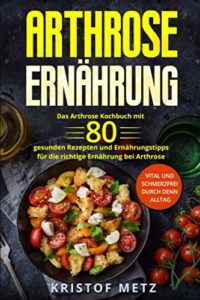 Metz Arthrose Ernährung